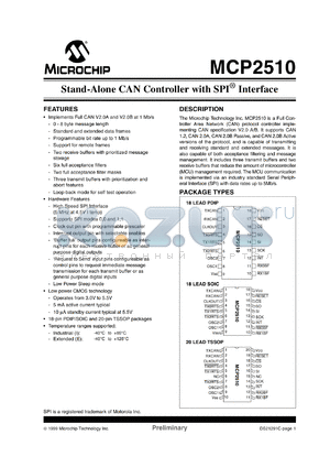 MCP2510-I/P datasheet - Bits number of 8 Microprocessor/controller features V2.0 spec, 1Mb/s bit rate, Serial Interface, Low Power Frequency clock 5 MHz Stand Alone Full CAN Controller P