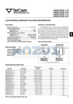 LM285BEOA-1.2 datasheet - Low power, bandgap voltage reference. Output voltage option 1.2V. Operating current range 15microA to 20mA. Tolerance 1%.