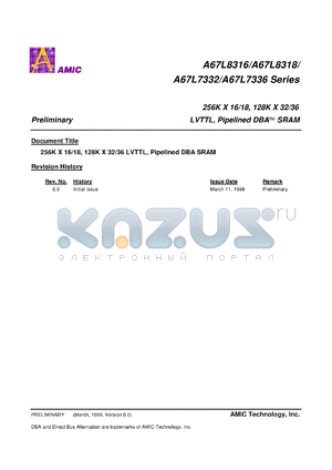 A67L8318E-4 datasheet - Cycle time:7ns; access time:4ns; 256K x 16 LVTTL, pipelined DBA SRAM