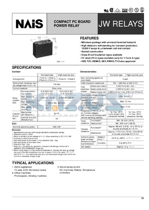 JW1FSNB-DC24V datasheet - JW relay. Compact PC board power relay. 1 form C. Coil voltage 24 V DC. High capacity (10A) type. Sealed type. Class B insulation.