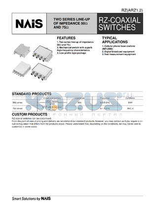 ARZ220M05 datasheet - RZ-coaxial switche. Impedance 50 ohm. Contact arrangement DPDT. Added function bypass. Operation voltage, 5 V DC.