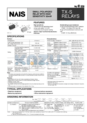 TXS2-L-H-1.5V-X datasheet - TX-S relay. Small polarized relay with high sensitivity 50 mW. Self-clinching terminal type. 1 coil latching. Nominal voltage 1.5 V DC. Tape and reel packing.