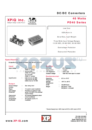 PD40-32HA datasheet - DC/DC converter. Maximum output power 40 W. Input range: 30-90 VDC. Open PCB. Output #1: Vnom +5V, Imin 0.5A, Imax 3.0A. Output #2: Vnom +15V, Imin 0,2A, Imax 2.0A. Output #3: Vnom -15V, Imin 0A, Imax 0.8A.