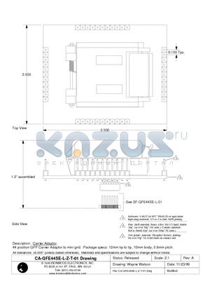 CA-QFE44SE-L-Z-T-01 datasheet - Carrier Adaptor 44 position QFP Carrier Adaptor to mini grid. Package specs: 12mm tip to tip, 10mm body, 0.8mm pitch.