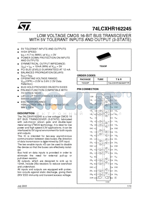 74LCXHR162245 datasheet - LOW VOLTAGE CMOS 16-BIT BUS TRANSCEIVER WITH 5V TOLERANT INPUTS AND OUTPUT (3-STATE)