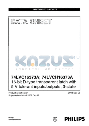 74LVC16373A datasheet - 16-bit D-type transparent latch with 5 V tolerant inputs/outputs; 3-state