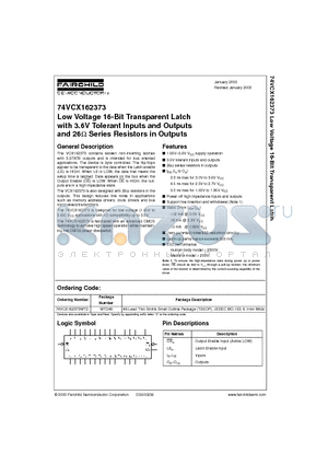 74VCX162373 datasheet - Low Voltage 16-Bit Transparent Latch with 3.6V Tolerant Inputs and Outputs and 26Y Series Resistors in Outputs