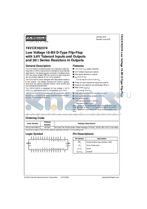 74VCX162374MTD datasheet - Low Voltage 16-Bit D-Type Flip-Flop with 3.6V Tolerant Inputs and Outputs and 26ohm Series Resistors in Outputs