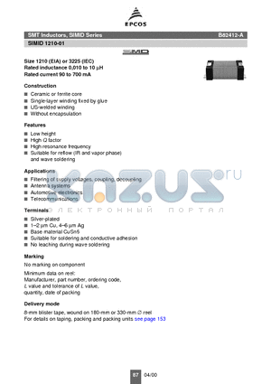 B82412-A1103-+ datasheet - Size 1210 (EIA) or 3225 (IEC) Rated inductance 0,010 to 10 mH Rated current 90 to 700 mA