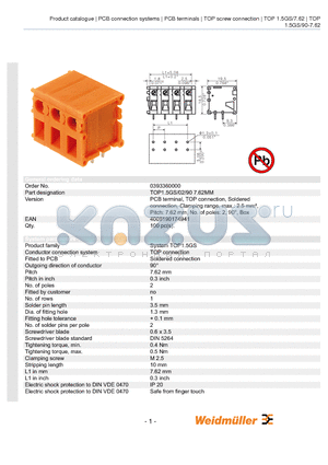 0393360000 datasheet - PCB terminal, TOP connection, Soldered connection, Clamping range, max.: 2.5 mmb, Pitch: 7.62 mm, No. of poles: 2, 90`, Box