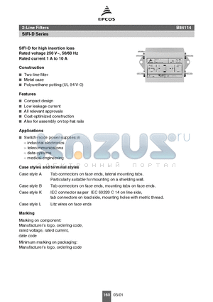 B84114-D-B110 datasheet - SIFI-D for high insertion loss Rated voltage 250 V~, 50/60 Hz Rated current 1 A to 10 A