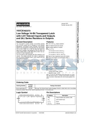 74VCX162373MTD datasheet - Low Voltage 16-Bit Transparent Latch with 3.6V Tolerant Inputs and Outputs and 26Y Series Resistors in Outputs