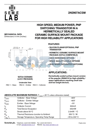 2N2907ACSM datasheet - HIGH SPEED, MEDIUM POWER, PNP SWITCHING TRANSISTOR IN A HERMETICALLY SEALED CERAMIC SURFACE MOUNT PACKAGE FOR HIGH RELIABILITY APPLICATIONS