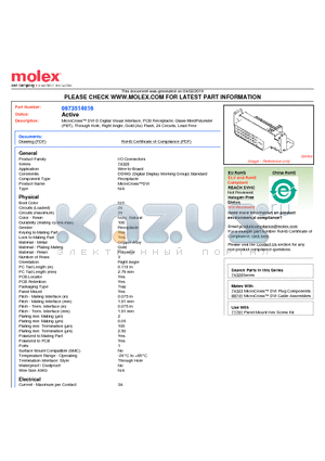 0673514016 datasheet - MicroCross DVI-D Digital Visual Interface, PCB Receptacle, Glass-filledPolyesterThrough Hole, Right Angle, Gold (Au) Flash, 24 Circuits, Lead Free