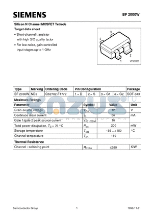 BF2000W datasheet - Silicon N Channel MOSFET Tetrode (Short-channel transistor with high S/C quality factor For low-noise, gain-controlled input stages up to 1 GHz)