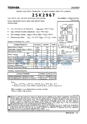 2SK2967 datasheet - N CHANNEL MOS TYPE (HIGH SPEED, HIGH VOLTAGE SWITCHING, CHOPPER REGULATOR, DC-DC CONVERTER, RELAY DRIVE AND MOTOR DRIVE APPLICATIONS)