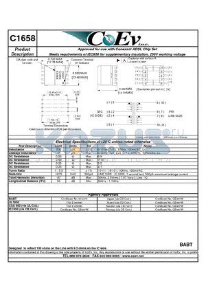 C1658 datasheet - Approved for use with Conexant ADSL Chip Set Meets requirements of IEC950 for supplementary insulation, 250V working voltage