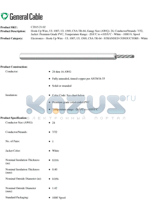 C2015.21.02 datasheet - Hook-Up Wire, UL 1007, UL 1569, CSA TR-64, Gauge Size (AWG): 24, Conductor/Strands: 7/32