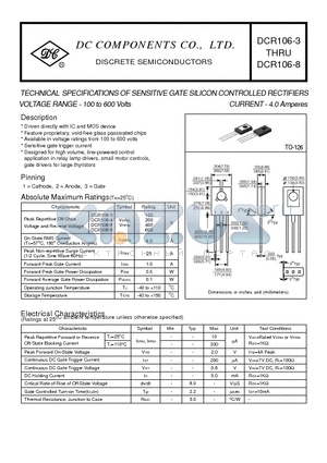 DCR106-6 datasheet - TECHNICAL SPECIFICATIONS OF SENSITIVE GATE SILICON CONTROLLED RECTIFIERS VOLTAGE RANGE - 100 to 600 Volts