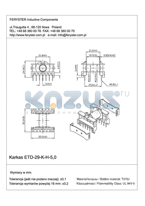 ETD29-K-H-5.0 datasheet - Bobbin material: T375J Flammability Class: UL 94V-0