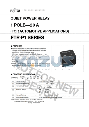 FTR-P1CP009W1 datasheet - QUIET POWER RELAY 1 POLE-20 A (FOR AUTOMOTIVE APPLICATIONS)