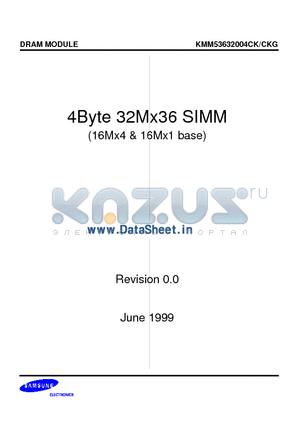 KMM53632004CK datasheet - 32M x 36 DRAM SIMM Using 16Mx4 & 16Mx1 4K Refresh, 5V