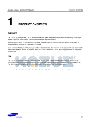 KS57P2916 datasheet - The KS57C2916 single-chip CMOS microcontroller has been designed for high performance using Samsungs newest 4-bit CPU core, SAM47 (Samsung Arrangeable