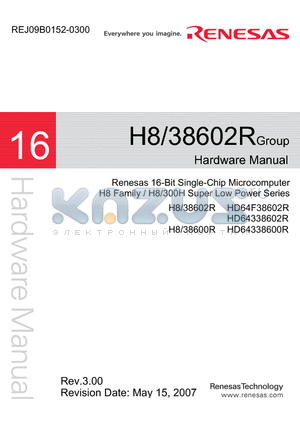 H8/38602R datasheet - 16-Bit Single-Chip Microcomputer H8 Family / H8/300H Super Low Power Series