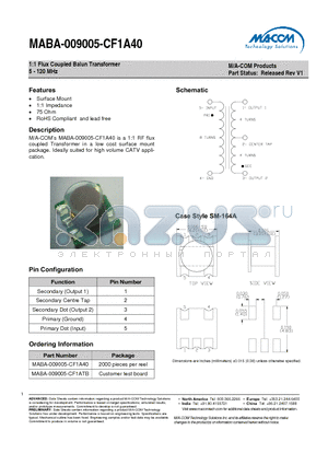 MABA-009005-CF1A40 datasheet - 1:1 Flux Coupled Balun Transformer 5 - 120 MHz