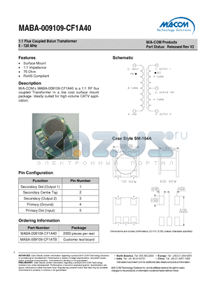 MABA-009109-CF1A40 datasheet - 1:1 Flux Coupled Balun Transformer 5 - 120 MHz