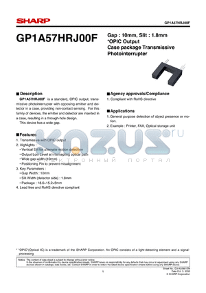 GP1A57HRJ00F datasheet - Gap : 10mm, Slit : 1.8mm OPIC Output Case package Transmissive Photointerrupter