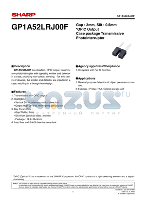 GP1A52LRJ00F datasheet - Gap : 3mm, Slit : 0.5mm OPIC Output Case package Transmissive Photointerrupter