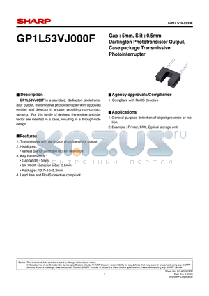 GP1L53VJ000F datasheet - Gap : 5mm, Slit : 0.5mm Darlington Phototransistor Output, Case package Transmissive Photointerrupter