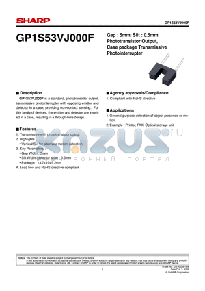 GP1S53VJ000F datasheet - Gap : 5mm, Slit : 0.5mm Phototransistor Output, Case package Transmissive Photointerrupter
