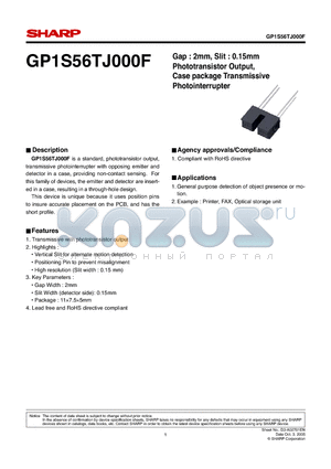 GP1S56TJ000F datasheet - Gap : 2mm, Slit : 0.15mm Phototransistor Output, Case package Transmissive Photointerrupter