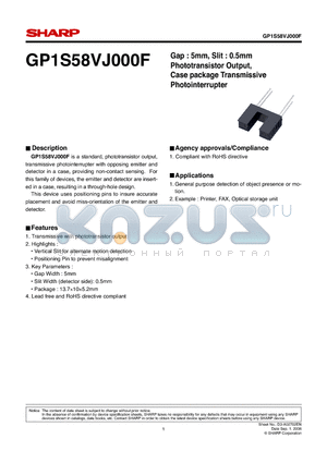 GP1S58VJ000F datasheet - Gap : 5mm, Slit : 0.5mm Phototransistor Output, Case package Transmissive Photointerrupter