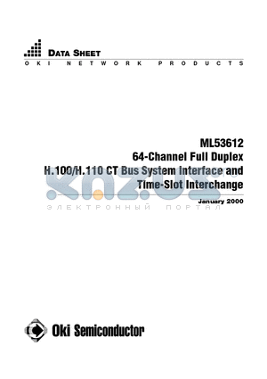 ML53612 datasheet - 64-Channel Full Duplex H.100/H.110 CT Bus System Interface and Time-Slot Interchange