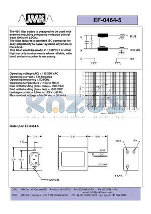 EF-0464-5 datasheet - The 464 filter series is designed to be used with systems requiring conducted emission control from 10Khz to 1.0Ghz.