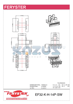 EF32-K-H-14P-SW datasheet - BOBBIN MATERIAL: PHENOLIC PIN MATERIAL: CP WIRE UL REC. UL 94V-0