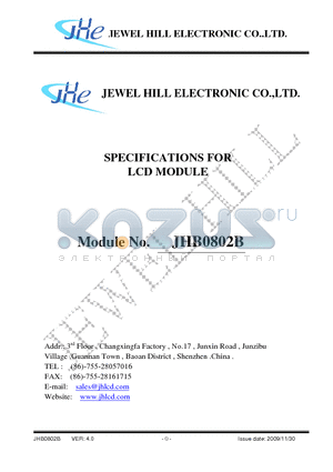 JHB0802B datasheet - The JHB0802B is a 8C x 2L Character LCD module. It has a STN panel composed of 40 segments and 16 commons. The LCM can be easily accessed by micro-controller via parallel interface.