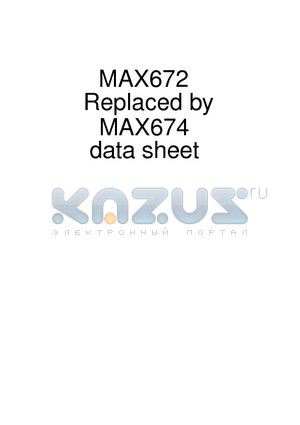 MAX672 datasheet - MAX672 Replaced by MAX674 data sheet