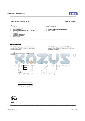 P7618 datasheet - The P7618 family comprises of medium current, non- shielded power inductors in low profile size (1.0mm max. to 2.0mm max.).