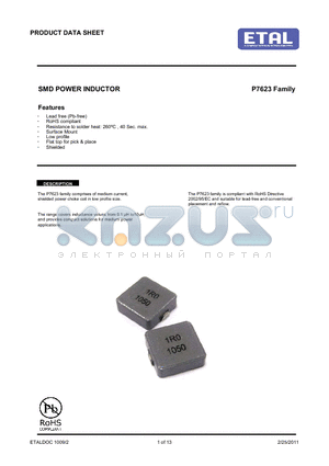 P7623 datasheet - The P7623 family comprises of medium current, shielded power choke coil in low profile size.