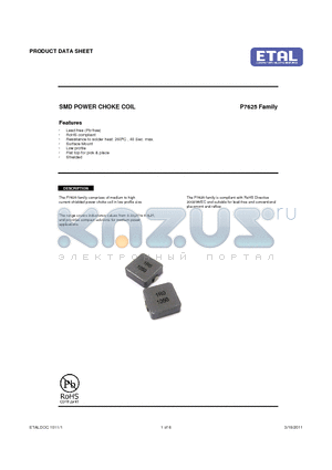 P7625 datasheet - The P7625 family comprises of medium to high current shielded power choke coil in low profile size.