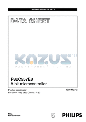 P80C557E8 datasheet - 8 BIT MICROCONTROLLER