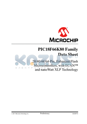 PIC18F66K80 datasheet - 28/40/44/64-Pin, Enhanced Flash Microcontrollers, with ECAN and nanoWatt XLP Technology