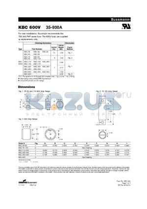 KBC-350 datasheet - For new installations, Bussmann recommends the 700 Volt FWP series fuse. The 600V fuses are supplied as replacements only.