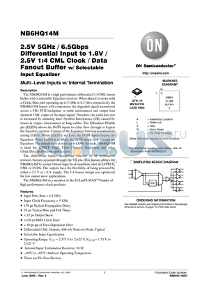 NB6HQ14MMNTXG datasheet - 2.5V 5GHz / 6.5Gbps Differential Input to 1.8V / 2.5V 1:4 CML Clock / Data Fanout Buffer