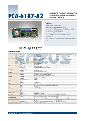 PCA-6187-A2 datasheet - Socket 478 Pentium^ 4/Celeron^ D/Celeron Processor Card with VGA/Dual GbE LAN/SCSI