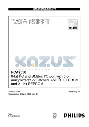 PCA9558PW datasheet - 8-bit I2C and SMBus I/O port with 5-bit multiplexed/1-bit latched 6-bit I2C EEPROM and 2 k bit EEPROM